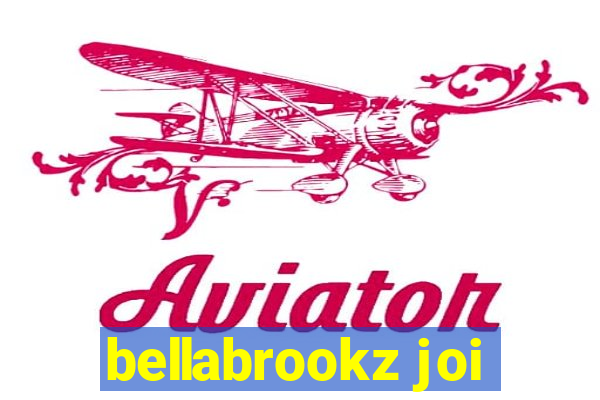 bellabrookz joi